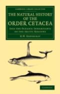 The Natural History Of The Order Cetacea
