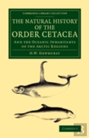 The Natural History Of The Order Cetacea