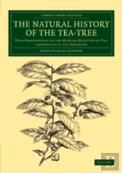 The Natural History Of The Tea-Tree