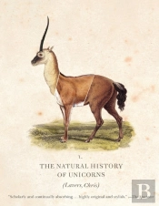 The Natural History Of Unicorns