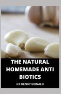 The Natural Homemade Antibiotics