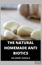 The Natural Homemade Antibiotics