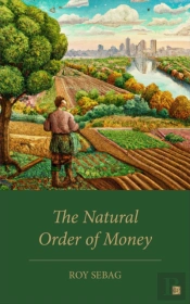 The Natural Order Of Money