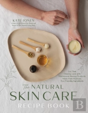 The Natural Skin Care Recipe Book