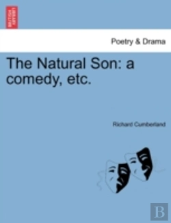 Bertrand.pt - The Natural Son: A Comedy, Etc.