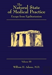 The Natural State Of Medical Practice