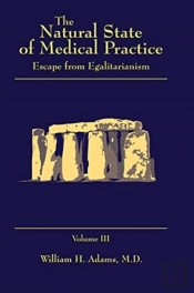 The Natural State Of Medical Practice