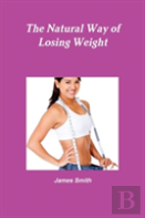 The Natural Way Of Losing Weight