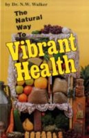 The Natural Way To Vibrant Health