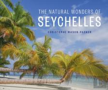 The Natural Wonders Of Seychelles