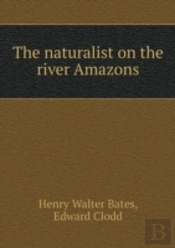 The Naturalist On The River Amazons