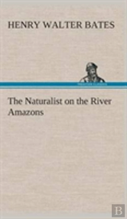 Bertrand.pt - The Naturalist On The River Amazons