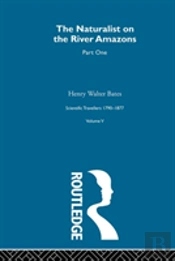The Naturalist On The River Amazons Volume I