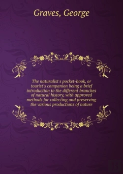 Bertrand.pt - The Naturalist'S Pocket-Book Or, Tourist'S Companion Being A Brief Introduction To The Different Branches Of Natural History