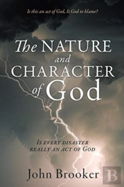 The Nature And Character Of God: Is Ever