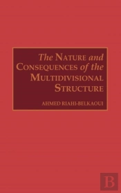 The Nature And Consequences Of The Multidivisional Structure