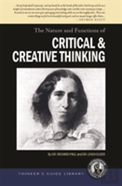 The Nature And Functions Of Critical & Creative Thinking
