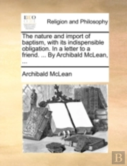 Bertrand.pt - The Nature And Import Of Baptism, With I
