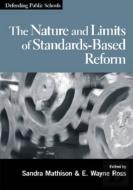 The Nature And Limits Of Standards-Based Reform And Assessment