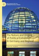 The Nature And Origins Of Political Extremism In Germany And Beyond