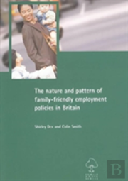 The Nature And Pattern Of Family-Friendly Employment Policies In Britain