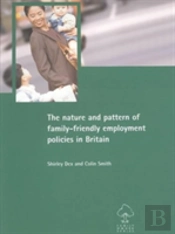 The Nature And Pattern Of Family-Friendly Employment Policies In Britain