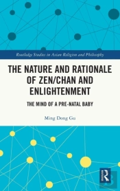 The Nature And Rationale Of Zen/Chan And Enlightenment