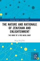The Nature And Rationale Of Zen/Chan And Enlightenment