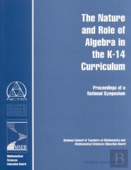 The Nature And Role Of Algebra In The K-14 Curriculum