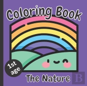 The Nature Coloring Book 1st Age
