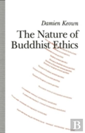 The Nature Of Buddhist Ethics