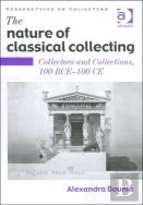 The Nature Of Classical Collecting