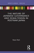 The Nature Of Japanese Governance And Seikai-Tensin In Postwar Japan