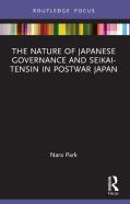 The Nature Of Japanese Governance And Seikai-Tensin In Postwar Japan