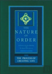 The Nature Of Order, Book Two: The Process Of Creating Life