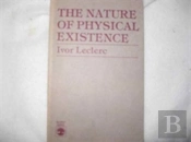 The Nature Of Physical Existence