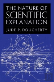 The Nature Of Scientific Explanation