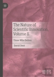 The Nature Of Scientific Innovation, Volume Ii