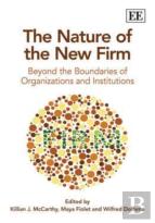 The Nature Of The New Firm - Beyond The Boundaries Of Organizations And Institutions