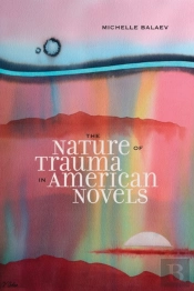 The Nature Of Trauma In American Novels