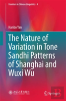 The Nature Of Variation In Tone Sandhi Patterns Of Shanghai And Wuxi Wu