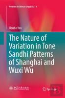 The Nature Of Variation In Tone Sandhi Patterns Of Shanghai And Wuxi Wu