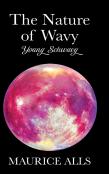 The Nature Of Wavy