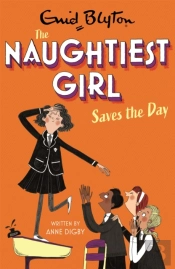 The Naughtiest Girl: Naughtiest Girl Saves The Day