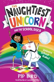 The Naughtiest Unicorn And The School Disco