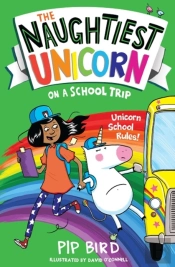 The Naughtiest Unicorn On A School Trip