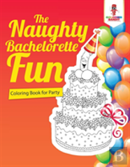 The Naughty Bachelorette Fun