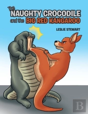 The Naughty Crocodile And The Big Red Kangaroo