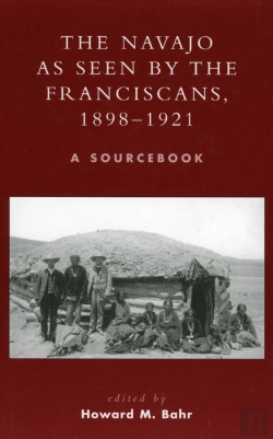 Bertrand.pt - The Navajo As Seen By The Franciscans, 1898-1921