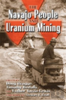 The Navajo People And Uranium Mining
